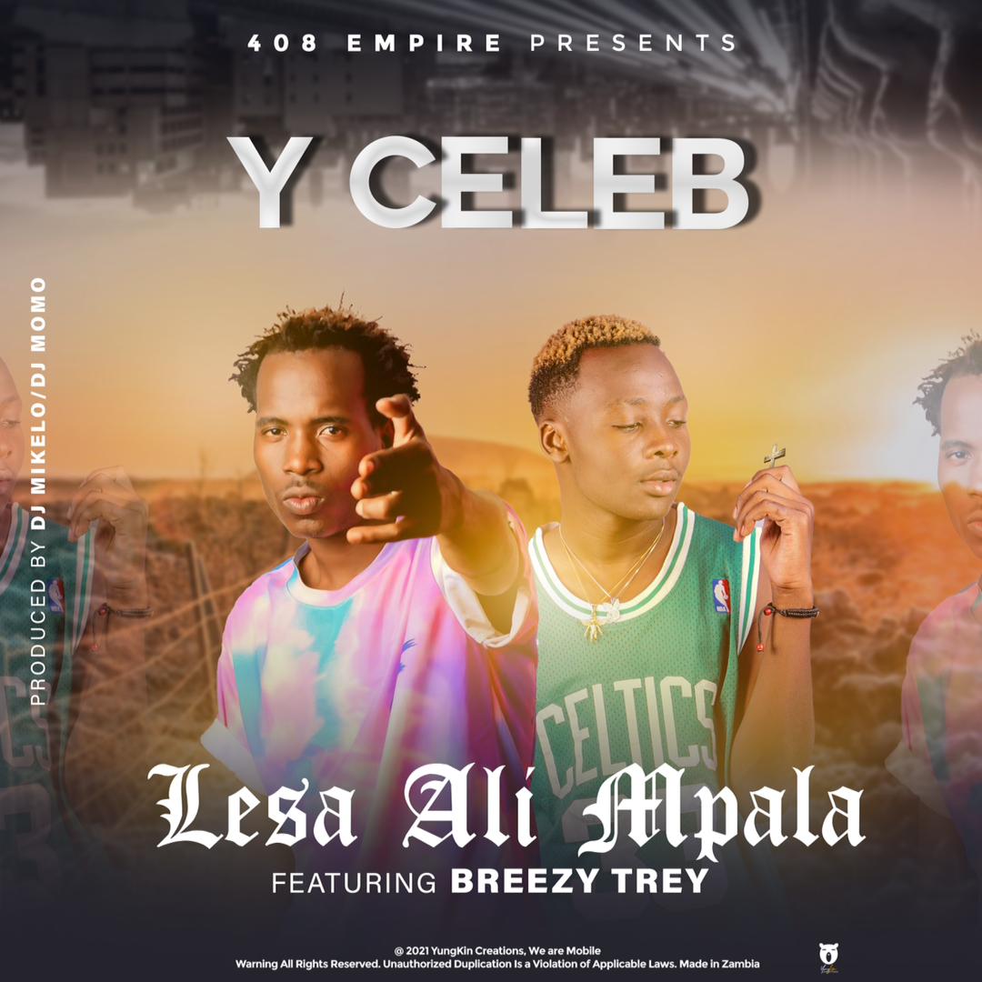 Y-Celeb ft. Chile Breezy - Lesa Alimpala Mp3