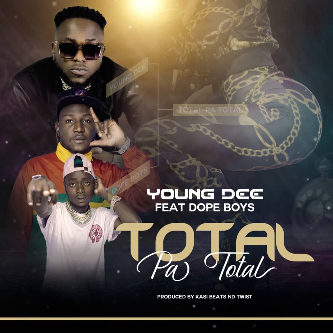 Young Dee ft. Dope Boys – Total Pa Total Mp3