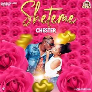 Chester – Sheteme Mp3