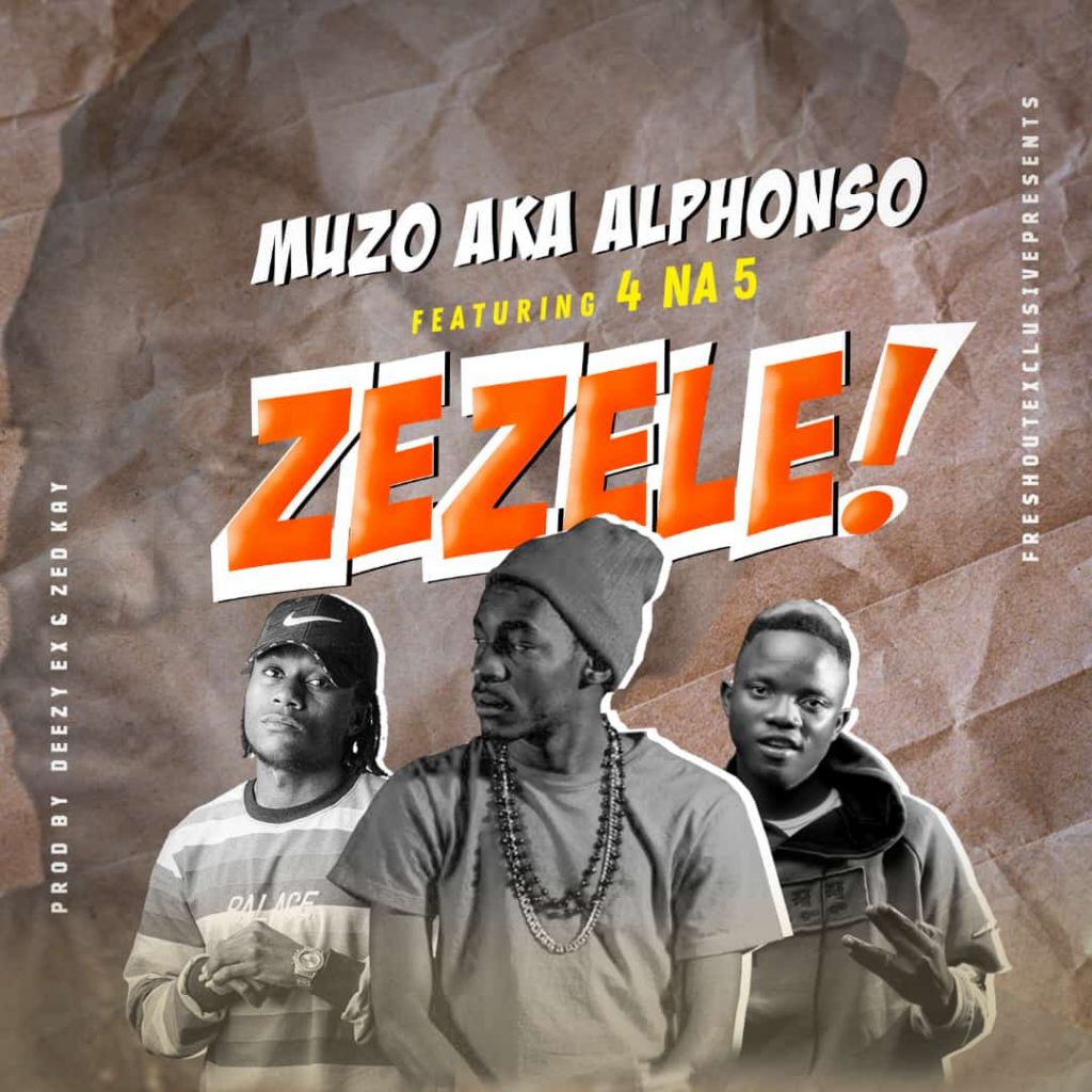 Muzo Aka Alphonso ft. 4 Na 5 - Zezele Mp3