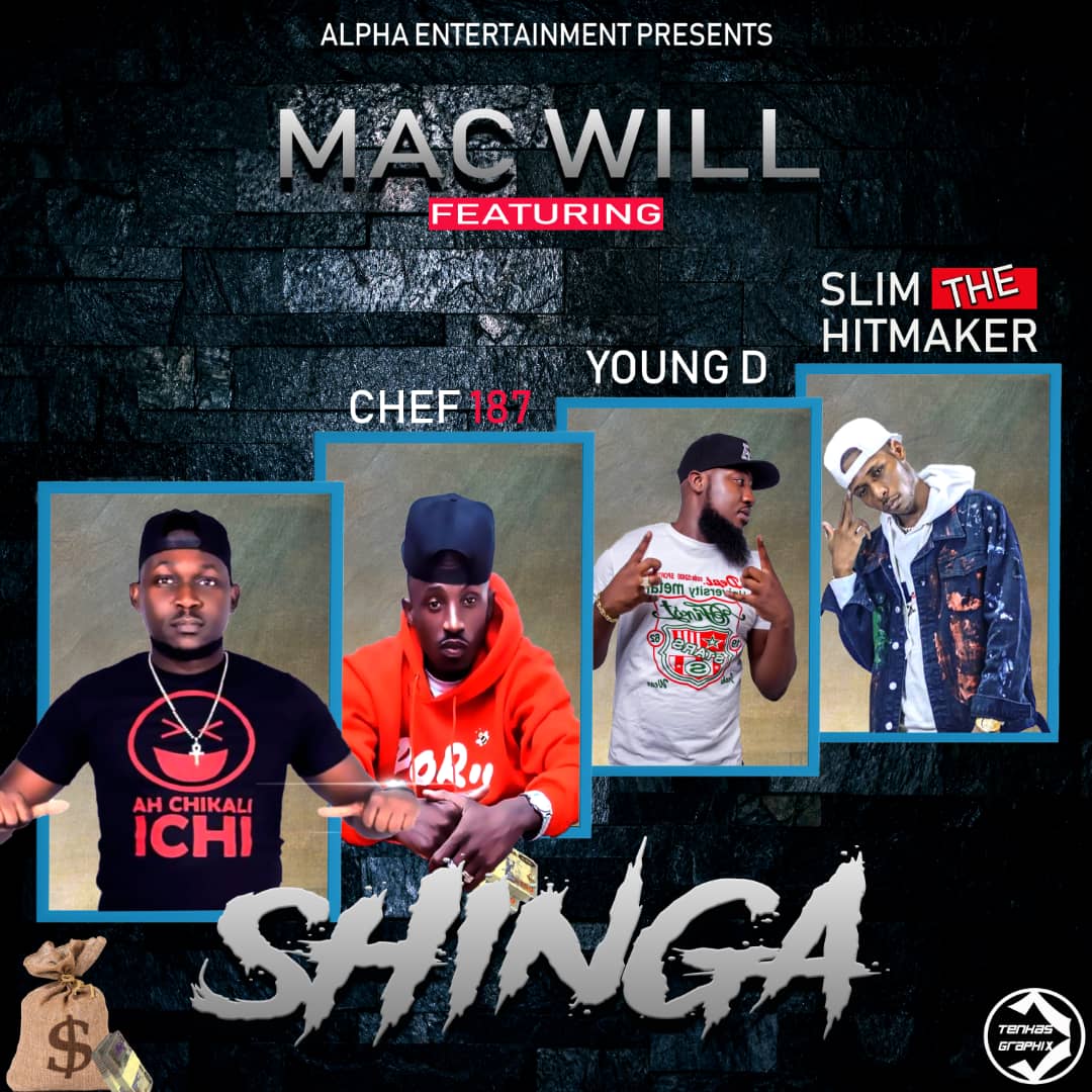Mac Will ft. Chef 187, Young Dee & Slim The Hit Maker - Shinga Mp3