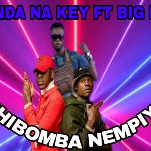 Chanda Na Kay ft. Big Boyz - Chibomba Nempiya Mp3