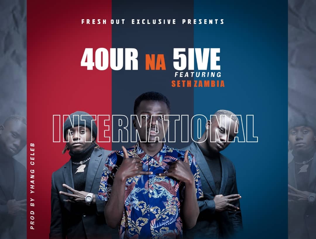 4 Na 5 ft. Seth Zambia – International Mp3