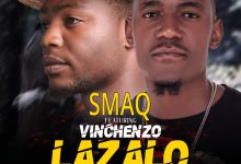 Smaq ft. Vinchenzo – Lazalo Mp3