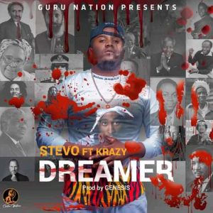 Stevo ft. Krazy - Dreamer Mp3