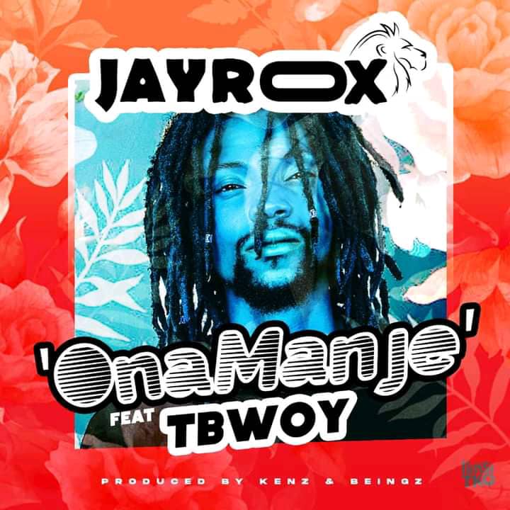 Jay Rox ft. TBwoy – Ona Manje Mp3