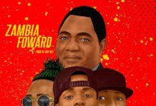 Dope Boys X Ray Dee – Zambia Forward (UPND Campaign Song 2021) Mp3