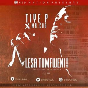 Tiye P - Lesa Tumfweni (Mini Wrap) Mp3