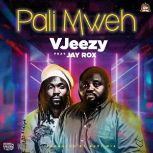 VJeezy ft. Jay Rox - Pali Mweh Mp3