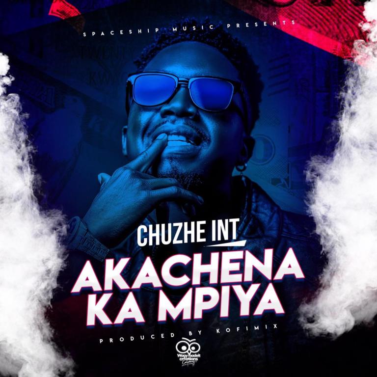 Chuzhe Int - Akachena Ka Mpiya Mp3