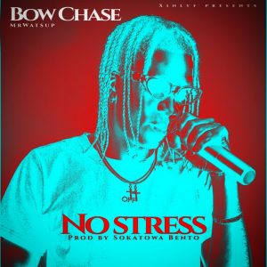 Bow Chase - No Stress Mp3