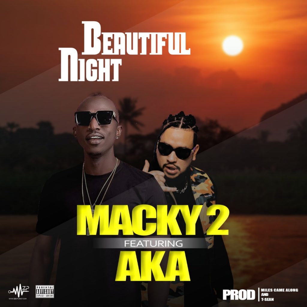 Macky 2 ft. AKA - Beautiful Night Mp3