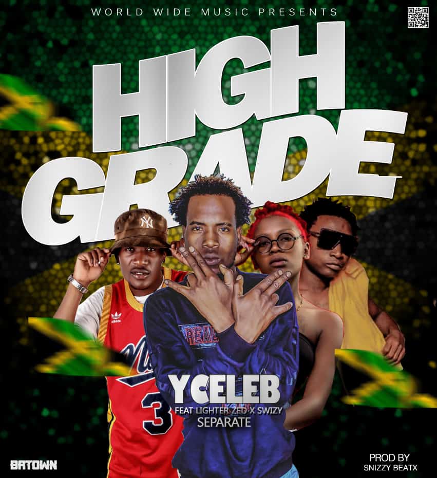 Y-Celeb ft. Lighter Zed, Swizy & Separate - High Grade Mp3