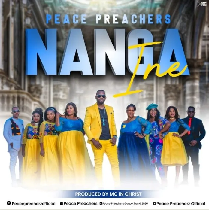 Peace Preachers – Nanga Ine Mp3