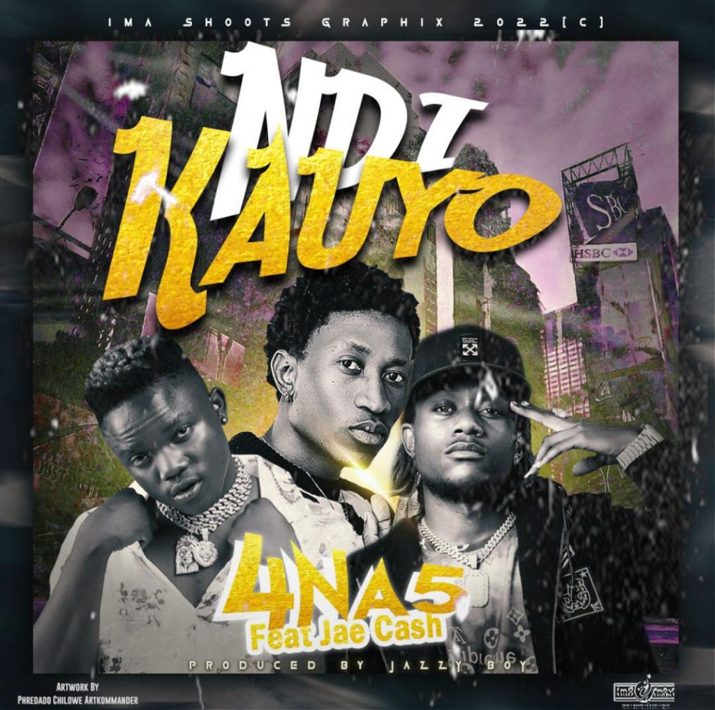 4 Na 5 ft. Jae Cash - Ndi Kauyo Mp3