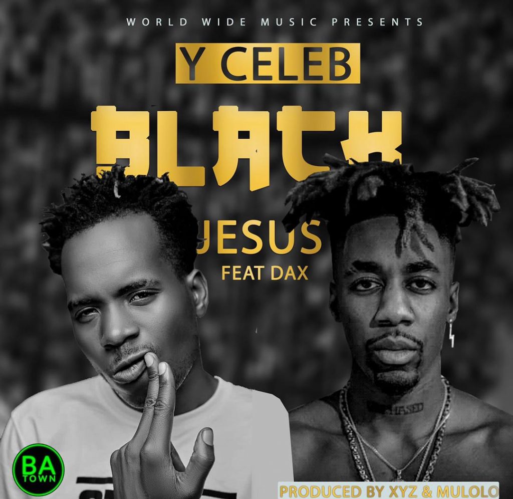 Y-Celeb ft Dax - Black Jesus Mp3