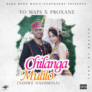 Yo Maps – Ndiwe Nasumina (Chilanga Mulilo Song) Mp3