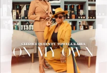 Cleo Ice Queen ft. Towela Kaira – On My Own Mp3