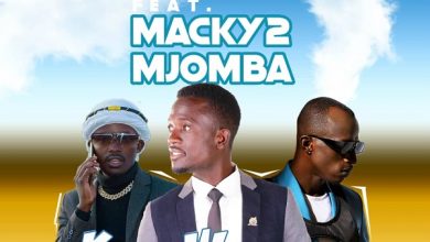 Chile One ft Macky 2 & Mjomba – Kula Wishibe Mp3