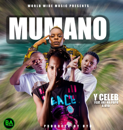 Y Celeb ft. Aki Na Popo & Uyo - Mumano Mp3