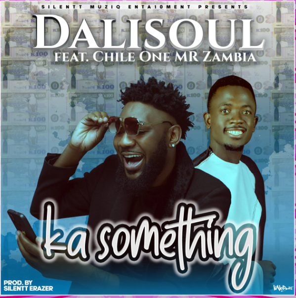 Dalisoul Ft. Chile One – Ka Something Mp3