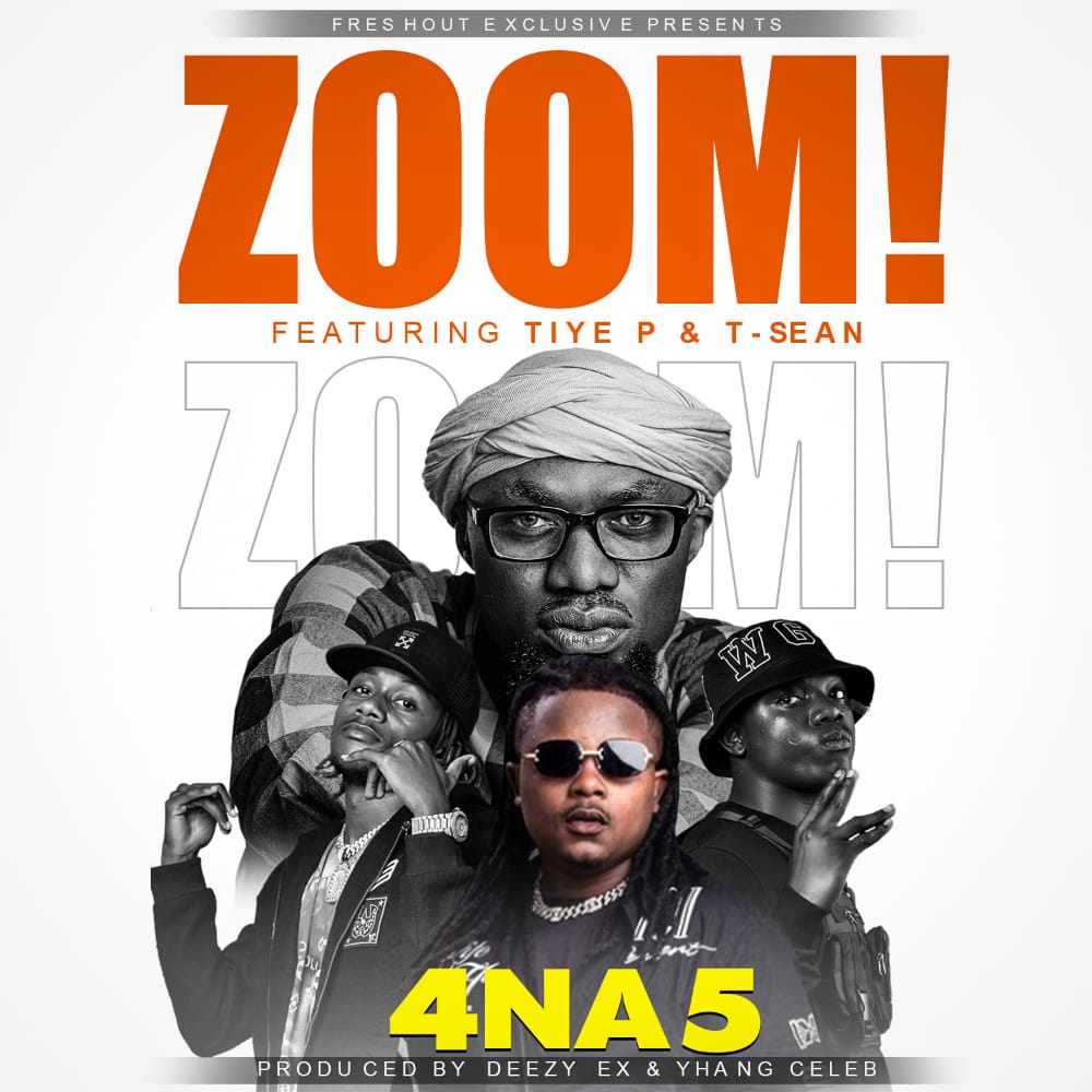 4 Na 5 ft. Tiye P & T-Sean - Zoom Mp3