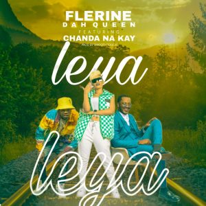 Flerine Dah’Queen Ft. Chanda Na Kay – Leya Mp3 Download