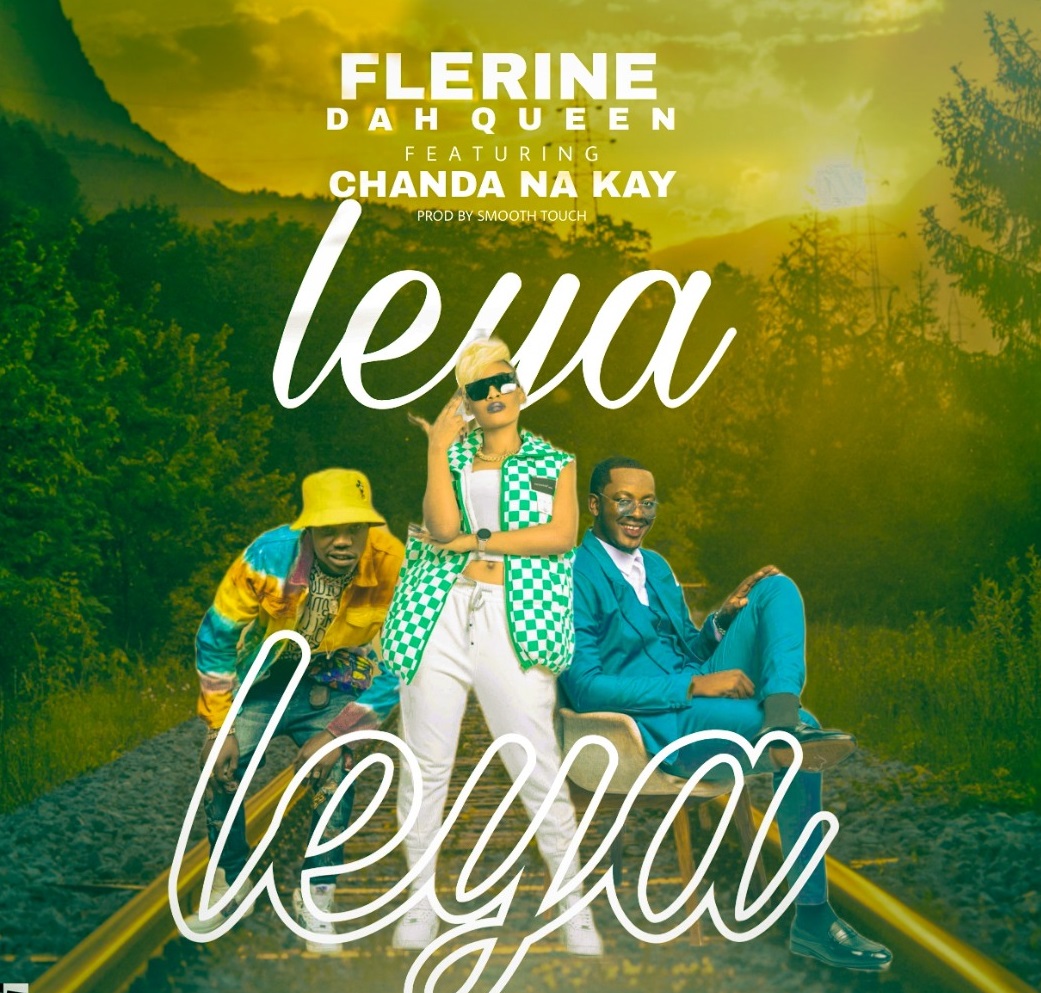 Flerine Dah’Queen Ft. Chanda Na Kay – Leya Mp3 Download