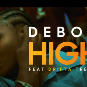 Deborah ft. Drifta Trek & Jay Rox - Higher Download Mp3
