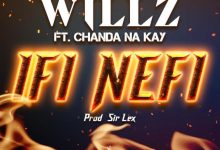 Willz Mr Nyopole ft. Chanda Na Kay - Ifi Nefi Mp3 Download