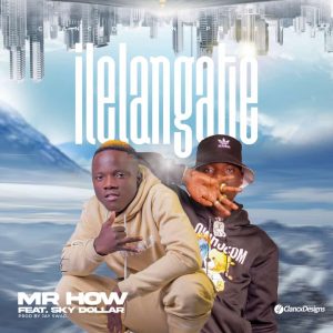 4 Na 5 (Mr How) ft. Sky Dollar - ilelangate Mp3