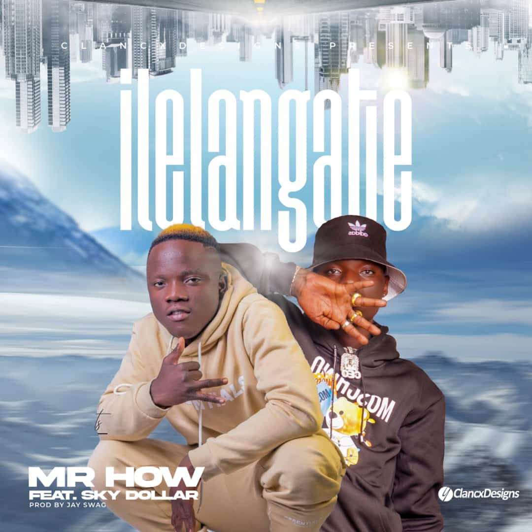 4 Na 5 (Mr How) ft. Sky Dollar - ilelangate Mp3