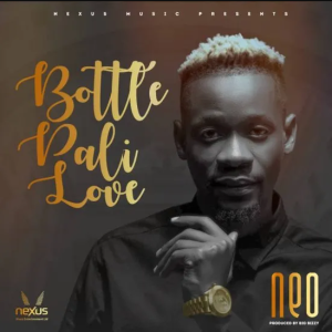 Download Neo – Bottle Pali Love Mp3