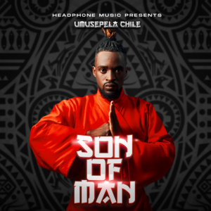 Umusepela Chile Son Of Man Full EP Mp3 Download