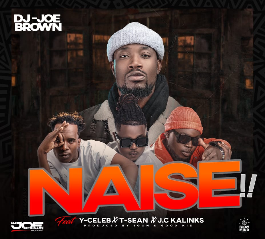 Download DJ Joe Brown ft. Y Celeb, T-Sean & J.C Kalinks - Naise Mp3