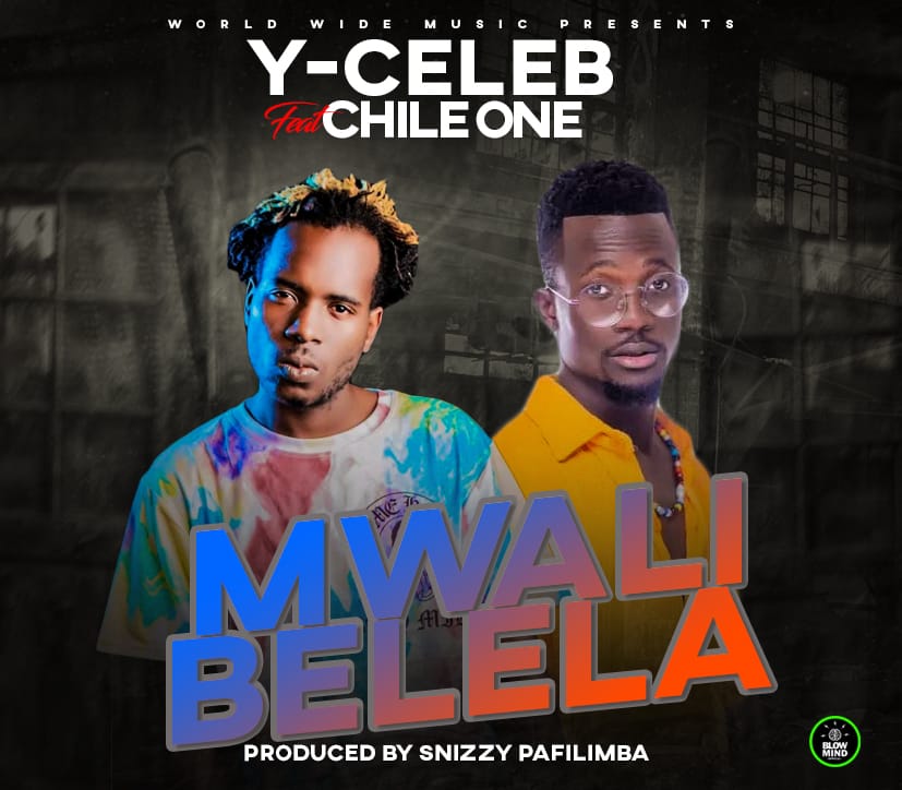 Download Y Celeb ft. Chile One - Mwali Belela Mp3