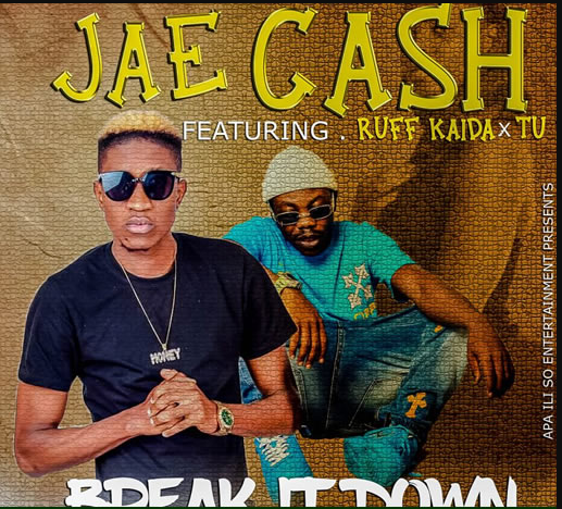 Download Jae Cash ft Ruff Kid & Tu-K Ogee - Break It Down Mp3
