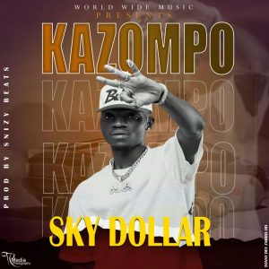 Download Sky Dollar - Kazompo Mp3