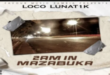 Loco Lunat1k - 2AM In Mazabuka Mp3 Download