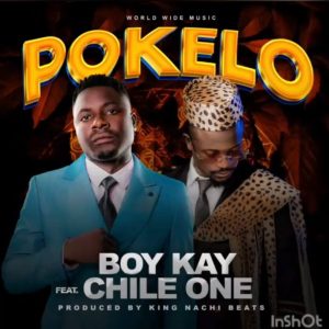 Download Boy Kay ft. Chile One - Pokelo Mp3
