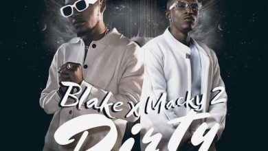 Download Blake ft. Macky 2 - Dirty Mp3