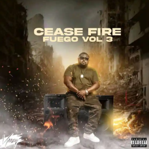 Vjeezy Cease - Fuego Vol. 3 [Full Album]