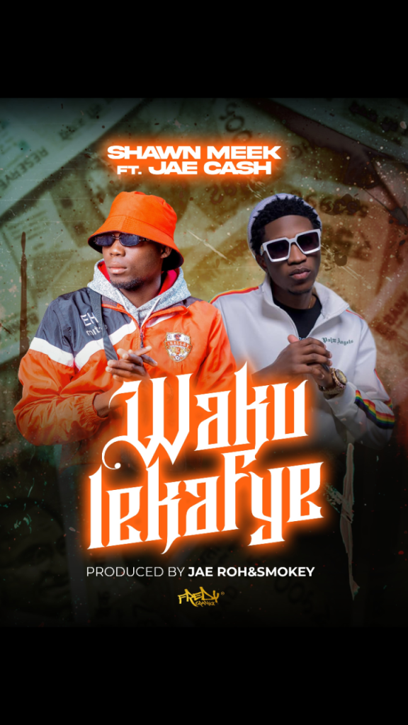 Shawn Meek Ft. Jae Cash - Waku Lekafye (Prod By. Jae Roh & Smokey)