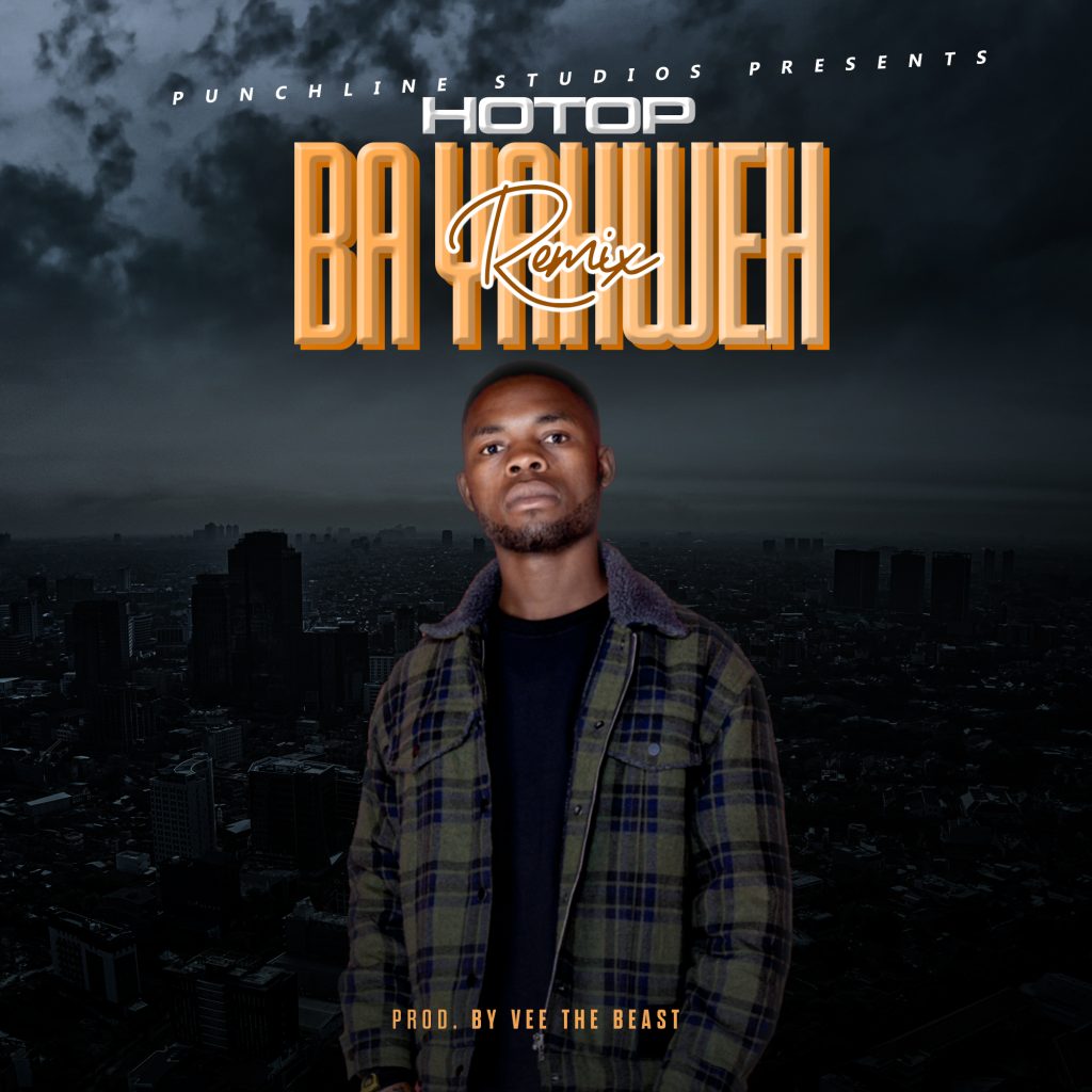 Hotop - Ba Yahweh Remix (Prod By Vee The Beast)