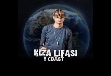 Y Coast - Kiza Lifasi Mp3 Download
