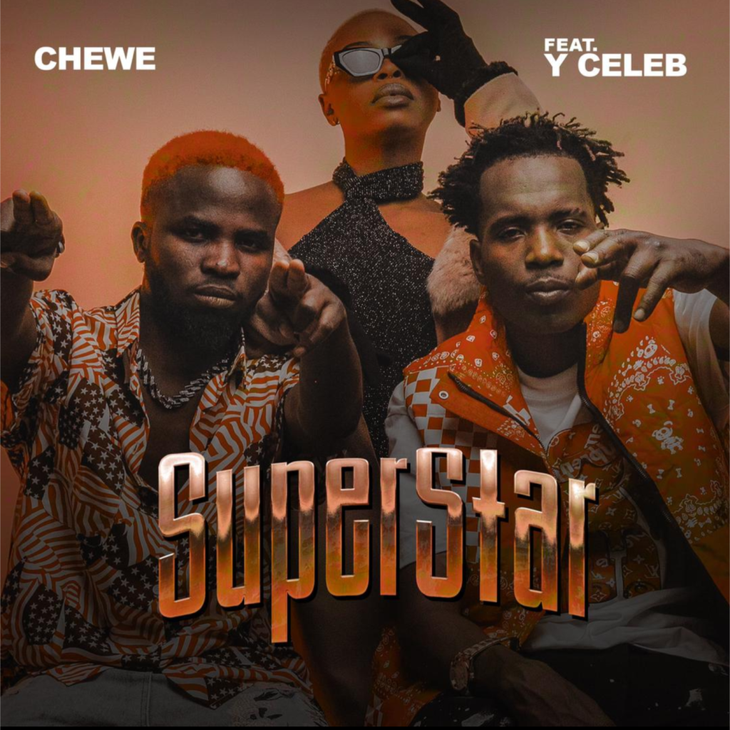 Chewe Ft. Y Celeb - Superstar Mp3 Download