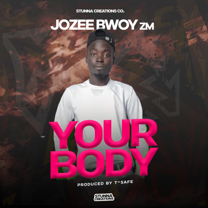 Jozee Bwoy - Your Body (Prod By T-Safe)