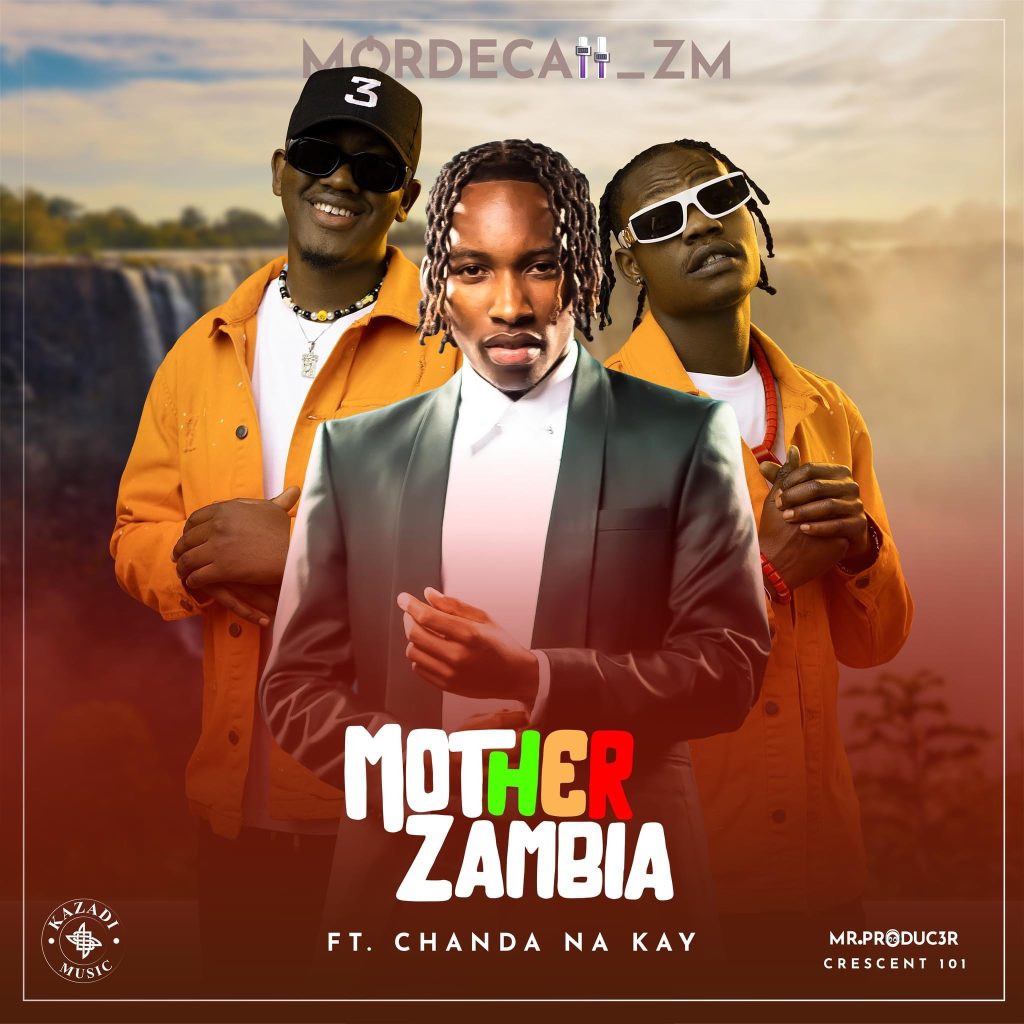 Download Mordecai ft Chanda Na Kay - Mother Zambia Mp3