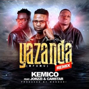 Kemico ft Jorzzi, Camstar - Yazanda(Remix)