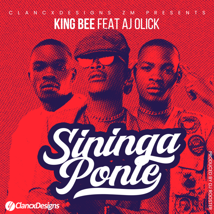 King Bee Ft. AJ Olick - Sininga Ponte (Prod By DJ Rooster)